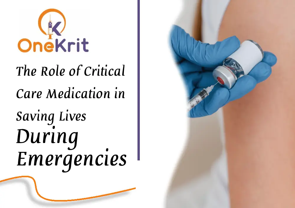 The Role of Critical Care Medication in Saving Lives During Emergencies (1)